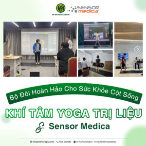 Khí Tâm Yoga Trị Liệu Và Sensor Medica: Bộ Đôi Hoàn Hảo Cho Sức Khỏe Cột Sống